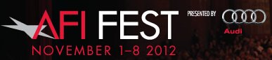 AFI Fest 2012 presented by Audi